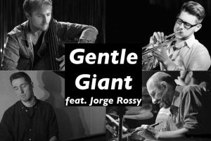 Gentle-Giant feat Jorge Rossy