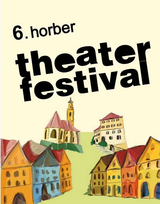 6. Horber Theaterfestival